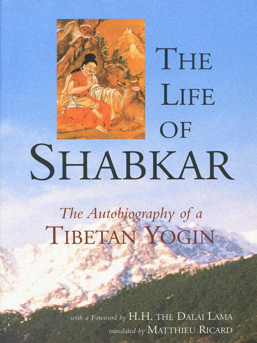Title details for The Life of Shabkar by Matthieu Ricard - Wait list
